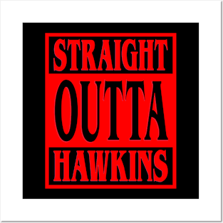 Straight Outta Hawkins Posters and Art